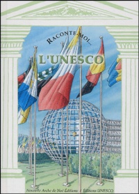 Frédéric Bosc - Raconte-moi... L'UNESCO.