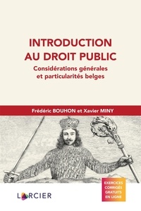 Frédéric Bouhon et Xavier Miny - Introduction au droit public - Considérations généralités et particularités belges.