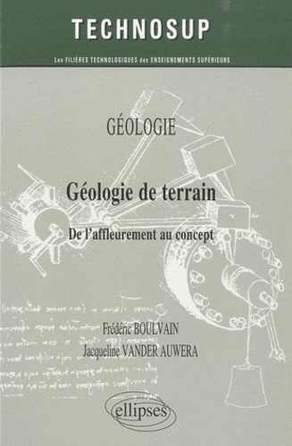 Géologie de terrain. De l'affleurement au concept