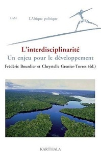 Frédéric Bourdier et Chrystine Grenier-Torres - L'interdisciplinarité - Un enjeu pour le développement.