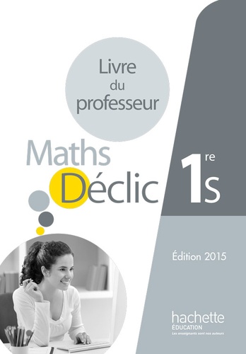 Frédéric Boure et Franck Giton - Mathématiques 1re S - Livre du professeur.