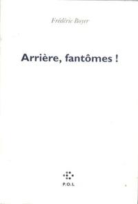 Arrière, fantômes