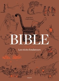 Frédéric Boyer et Serge Bloch - Bible - Les récits fondateurs + dvd.