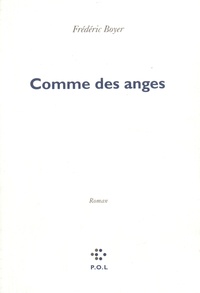 Frédéric Boyer - Comme des anges.