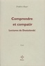 Frédéric Boyer - Comprendre et compatir - Lectures de Dostoïevski.
