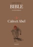 Frédéric Boyer et Serge Bloch - La Bible - Les récits fondateurs T03 - Caïn et Abel.