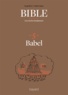 Frédéric Boyer et Serge Bloch - La Bible - Les récits fondateurs T05 - Babel.