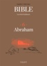 Frédéric Boyer et Serge Bloch - La Bible - Les récits fondateurs T06 - Abraham et l'arrachement.