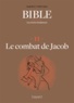 Frédéric Boyer et Serge Bloch - La Bible - Les récits fondateurs T11 - Le combat de Jacob.