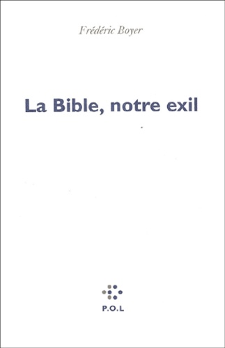 La Bible, Notre Exil