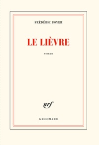 Frédéric Boyer - Le lièvre.