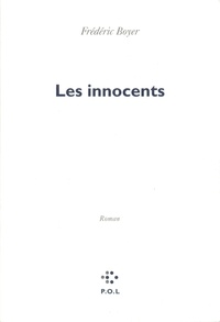 Frédéric Boyer - Les innocents.