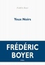 Frédéric Boyer - Yeux noirs.