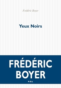 Frédéric Boyer - Yeux noirs.