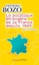 Frédéric Bozo - La politique étrangère de la France depuis 1945.