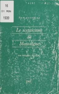 Frédéric Brahami - Le scepticisme de Montaigne.