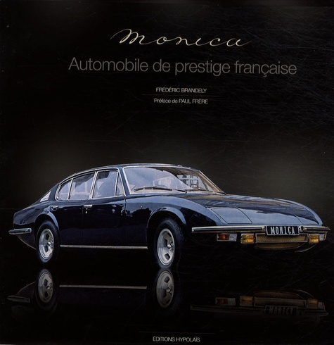 Frédéric Brandely - Monica - Automobile française de prestige.