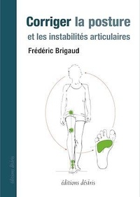 Frédéric Brigaud - Corriger la posture et les instabilités articulaires.