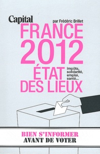 Frédéric Brillet - France 2012, état des lieux - impôts, solidarité, emploi, santé.