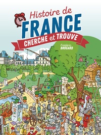 Frédéric Brogard - Histoire de France - Cherche et trouve.