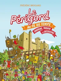 Le Périgord au fil du temps