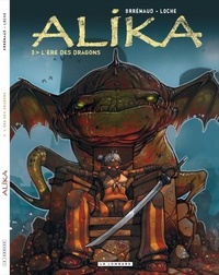 Frédéric Brrémaud et John-Simon Loche - Alika Tome 3 : L'ère des dragons.