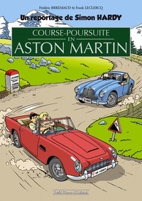 Frédéric Brrémaud et Frank Leclercq - Course-poursuite en Aston Martin - Un reportage de Simon Hardy.