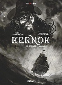 Frédéric Brrémaud et Alessandro Corbettini - Kernok le pirate.