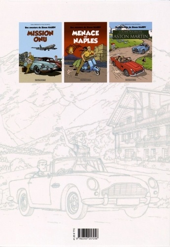Les aventures de Simon Hardy. Coffret en 3 volumes : Tome 1, Mission ONU ; Tome 2, Menace sur Naples ; Course-poursuite en Aston Martin