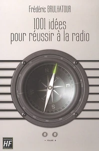 1001 idées pour réussir à la radio