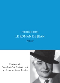 Frédéric Brun - Le roman de Jean.