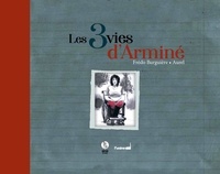 Frédéric Burguiere et  Aurel - Les 3 vies d'Arminé.