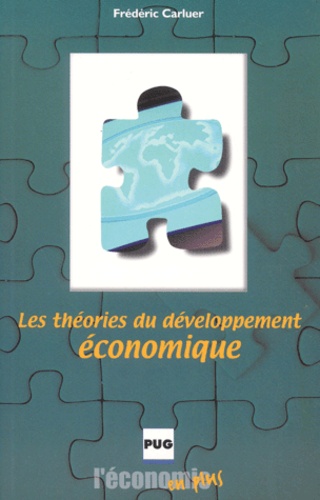 Frédéric Carluer - Les Theories Du Developpement Economique.