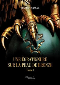 Une égratignure sur la peau de bronze