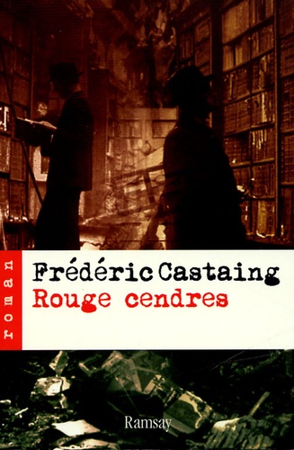 Frédéric Castaing - Rouge cendres.