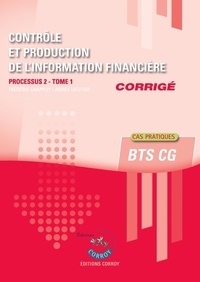 Frédéric Chappuy - Contrôle et production de l'information financière, Corrigé - Processus 2 Tome 1 du BTS CG.