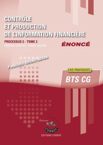 Frédéric Chappuy - Contrôle et production de l'information financière Processus 2 Tome 2 du BTS CG - Enoncé.