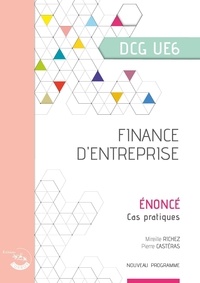 Ebooks gratuits disponibles au téléchargement Finance d'entreprise DCG UE6  - Enoncé 9782384640119 MOBI par Frédéric Chappuy, Christophe Castéras, Mireille Richez