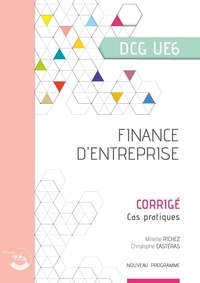 Frédéric Chappuy - Finance d'entreprise UE 6 du DCG - Corrigé.