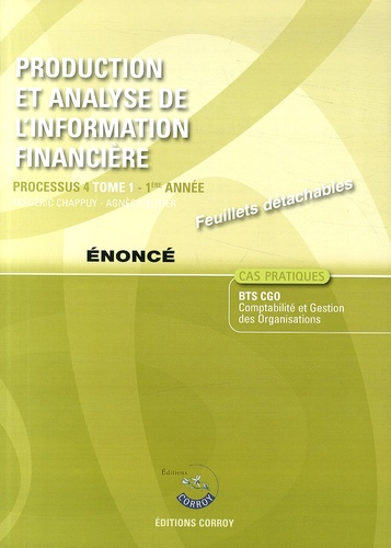 Frédéric Chappuy et Agnès Lieutier - Production et analyse de l'information financière Processus 4 du BTS CGO Tome 1 - Enoncé.
