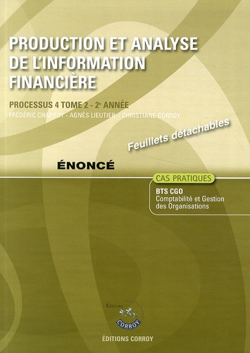 Frédéric Chappuy et Agnès Lieutier - Production et analyse de l'information financière Processus 4 du BTS CGO Tome 2 - Enoncé.