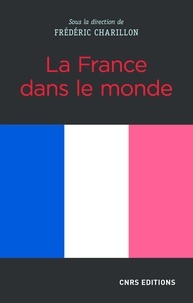 Frédéric Charillon - La France dans le monde.
