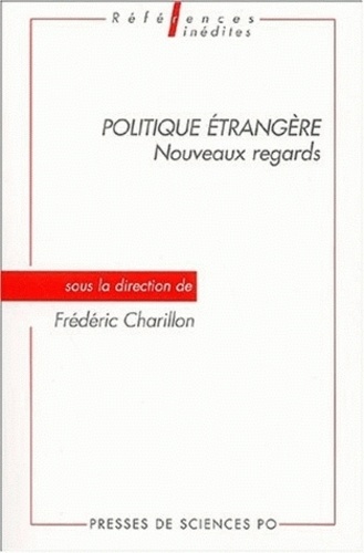 Frédéric Charillon - Politique Etrangere. Nouveaux Regards.