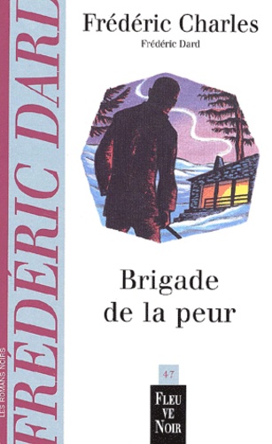 Frédéric Charles et Frédéric Dard - Brigade De La Peur.