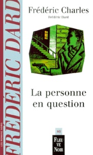 Frédéric Charles - La Personne En Question.