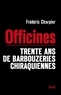 Frédéric Charpier - Officines - Trente ans de barbouzeries chiraquiennes.