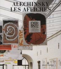 Frédéric Charron - Alechinsky les affiches - Catalogue raisonné établi par Frédéric Charron.