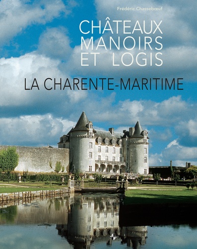 Frédéric Chasseboeuf - La Charente-Maritime - Coffret en 2 volumes.