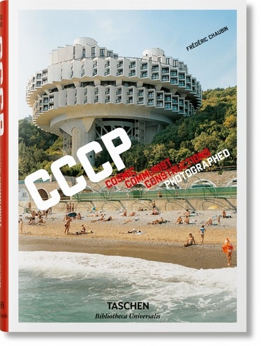 Frédéric Chaubin - CCCP - Cosmic Communist Constructions Photographed.
