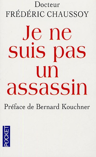Frédéric Chaussoy - Je ne suis pas un assassin.